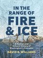 Text: "In the Range of Fire & Ice. A Human and Natural History of Washington's Cascades. David B. Williams." Gemälde: Berglandschaft.