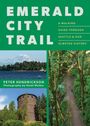 "EMERALD CITY TRAIL: A walking guide through Seattle & our Olmsted history" zeigt Fotos von Natur und Architektur.