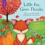 "Little Fox Gives Thanks" zeigt einen niedlichen Fuchs zwischen Kürbissen und bunten Herbstbäumen.