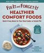 : Fix-It and Forget-It Healthier Comfort Foods, Buch