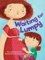 Leslie Kimmelman: Waiting for Lumpy, Buch