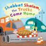 Sherri Mandell: Shabbat Shalom, the Trucks Come Home, Buch