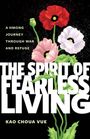 "The Spirit of Fearless Living" in großen Buchstaben, darunter "Kao Choua Vue". Drei bunte Mohnblumen mit Stiel.
