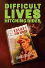 James Sallis: Difficult Lives Hitching Rides, Buch
