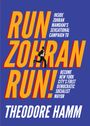 Theodore Hamm: Run Zohran Run!, Buch