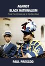 Paul Prescod: Against Black Nationalism, Buch