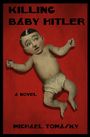 Michael Tomasky: Killing Baby Hitler, Buch