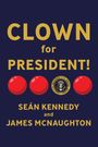 Seán Kennedy: Clown for President!, Buch