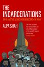 Alpa Shah: The Incarcerations, Buch