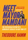 Theodore Hamm: Meet Mayor Mamdani, Buch