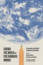 : Saving the World in Five Hundred Words, Buch