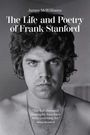 James Mcwilliams: The Life and Poetry of Frank Stanford, Buch