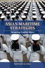 Bernard D Cole: Asian Maritime Strategies, Buch