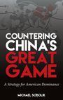 Michael Scott Sobolik: Countering China's Great Game, Buch