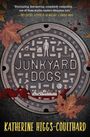 Katherine Higgs-Coulthard: Junkyard Dogs, Buch