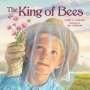 Lester L Laminack: The King of Bees, Buch