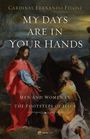 Cardinal Fernando Filoni: My Days Are in Your Hands, Buch