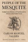 "People of the Mesquite: Indigenous History of Northeastern Mexico and South Texas" von Carlos Manuel Valdés. Illustration: Pflanze.