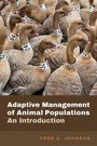 Fred A. Johnson: Adaptive Management of Animal Populations, Buch
