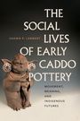 Shawn P. Lambert: The Social Lives of Early Caddo Pottery, Buch
