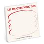 „LET ME OVERTHINK THIS“ oben. Unten: „I'm gonna need a bigger sticky.“ Ein leeres Notizzettel-Design mit rotem Rahmen.
