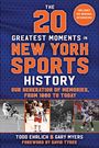 Todd Ehrlich: The 20 Greatest Moments in New York Sports History, Buch
