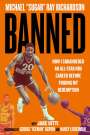 Michael Ray Richardson: Banned, Buch