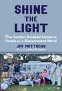 Jim Matthews: Shine the Light, Buch
