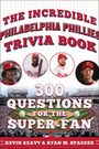 „The Incredible Philadelphia Phillies Trivia Book: 300 Questions for the Super-Fan“ mit Baseballspiel und vier Spielerporträts.