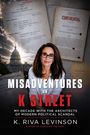 „Misadventures on K Street: My Decade with the Architects of Modern Political Scandal“ von K. Riva Levinson. Frau mit Brille.