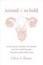Eileen S Rosete: To Tend and to Hold, Buch