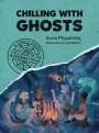 Insha Fitzpatrick: Chilling with Ghosts: A Totally Factual Field Guide to the Supernatural, Buch