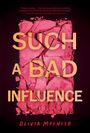 Olivia Muenter: Such a Bad Influence, Buch