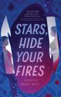 Jessica Mary Best: Stars, Hide Your Fires, Buch