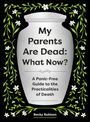 Becky Robison: My Parents Are Dead: What Now?, Buch