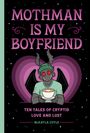 Mckayla Coyle: Mothman Is My Boyfriend, Buch