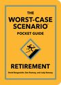 David Borgenicht: The Worst-Case Scenario Pocket Guide: Retirement, Buch