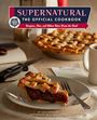 Julie Tremaine: Supernatural: The Official Cookbook: Burgers, Pies, and Other Bites from the Road, Buch