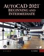 Munir Hamad: AutoCAD 2021 Beginning and Intermediate, Buch