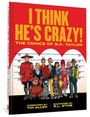 B K Taylor: I Think He's Crazy!, Buch