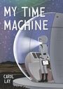 Carol Lay: My Time Machine, Buch