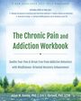 Adam W Hanley: The Chronic Pain and Addiction Workbook, Buch
