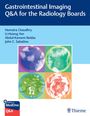 Humaira Chaudhry: Gastrointestinal Imaging Q&A for the Radiology Boards, Buch