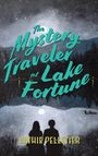 Cathie Pelletier: The Mystery Traveler at Lake Fortune, Buch
