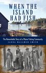 Janna Malamud Smith: When the Island Had Fish, Buch