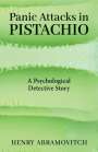 Henry Abramovitch: Panic Attacks in Pistachio, Buch