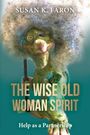 Susan K. Faron: The Wise Old Woman Spirit, Buch