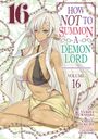 Yukiya Murasaki: How Not to Summon a Demon Lord (Manga) Vol. 16, Buch
