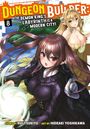Rui Tsukiyo: Dungeon Builder: The Demon King's Labyrinth Is a Modern City! (Manga) Vol. 8, Buch