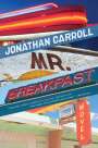 Jonathan Carroll: Mr Breakfast, Buch